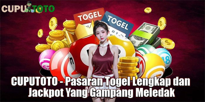 CUPUTOTO - Pasaran Togel Lengkap dan Jackpot Yang Gampang Meledak