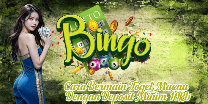 Cara Bermain Togel Macau Dengan Deposit Minim 10Rb